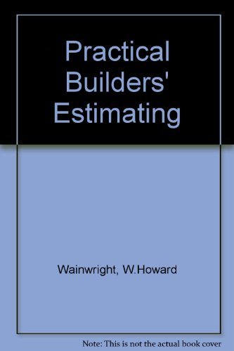 Beispielbild fr Practical Builders' Estimating zum Verkauf von AwesomeBooks