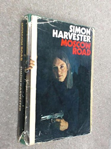 9780091054601: Moscow Road (Asia in turmoil series / Simon Harvester)