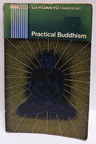 9780091064716: Practical Buddhism