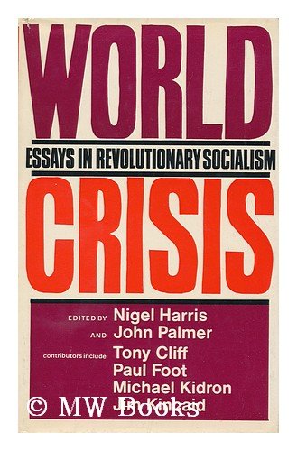 Imagen de archivo de World Crisis: Essays in Revolutionary Socialism a la venta por Anybook.com