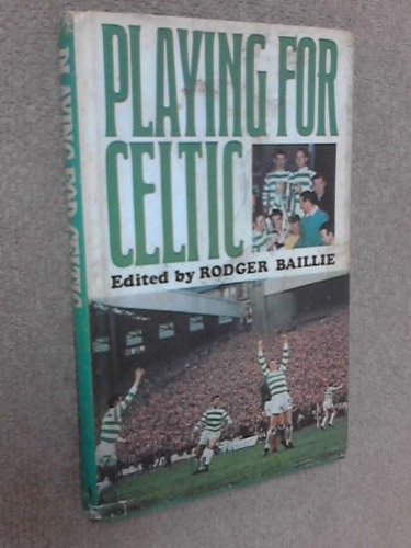 9780091083007: Playing for Celtic
