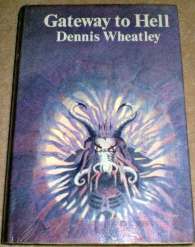 Gateway to Hell (9780091083700) by Dennis Wheatley