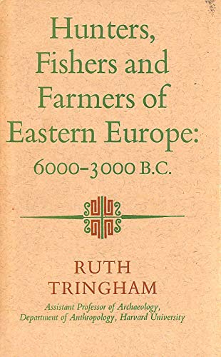 Beispielbild fr Hunters, Fishers and Farmers of Eastern Europe, 6000-3000 B.C. zum Verkauf von Better World Books