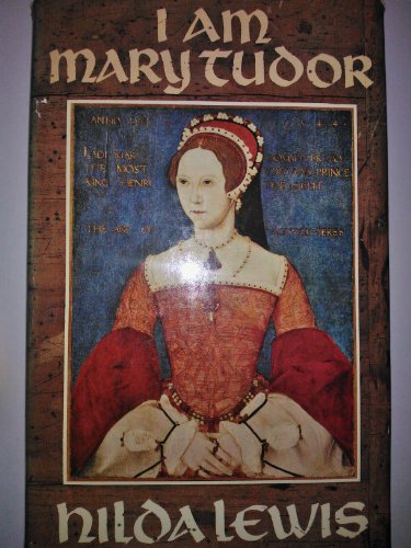 9780091088002: I am Mary Tudor