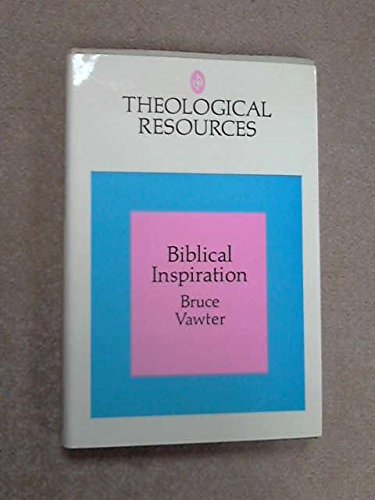 Biblical inspiration (Theological resources) (9780091088606) by Vawter, Bruce