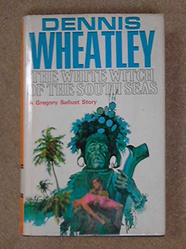 The White Witch of the South Seas (9780091090401) by Dennis Wheatley