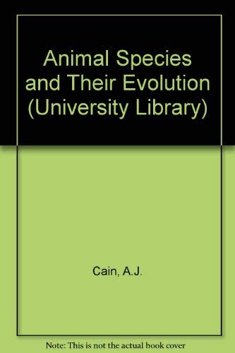 9780091092610: Animal Species and Their Evolution (University Library)