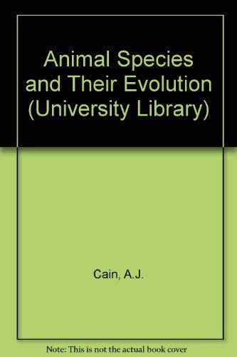 9780091092610: ANIMAL SPECIES AND THEIR EVOLUTION (UNIVERSITY LIBRARY)