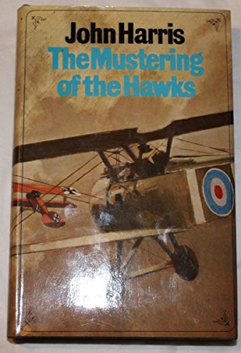 9780091094102: MUSTERING OF THE HAWKS