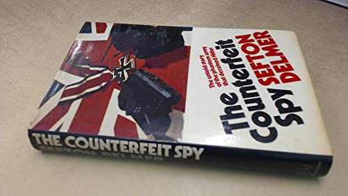 9780091097004: The counterfeit spy