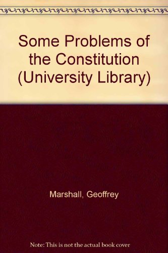 9780091099411: Some Problems of the Constitution