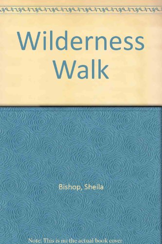 9780091100100: Wilderness Walk