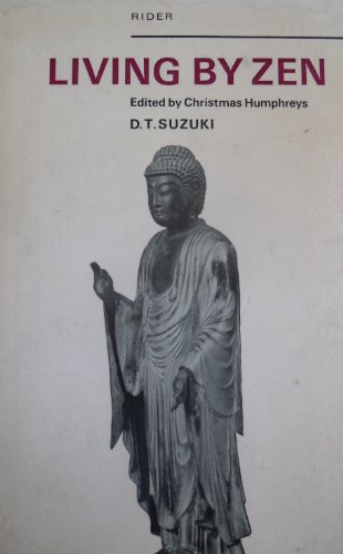 Living by Zen (9780091118211) by D.T. Suzuki