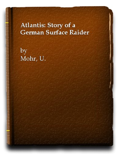 9780091129507: " Atlantis " : Story of a German Surface Raider