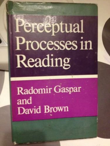 Perceptual processes in reading (9780091132101) by David Radomir Gaspar; Brown