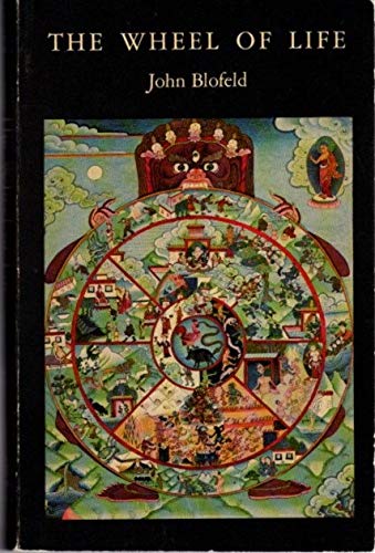 The wheel of life: The autobiography of a Western Buddhist (9780091134006) by Blofeld, John Eaton Calthorpe