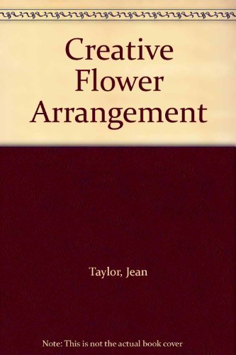 Beispielbild fr Creative Flower Arrangement zum Verkauf von WorldofBooks