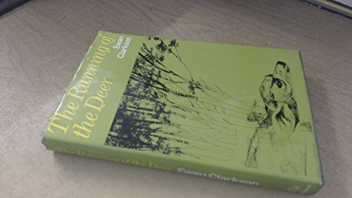 Imagen de archivo de THE RUNNING OF THE DEER. By Ewan Clarkson. a la venta por Coch-y-Bonddu Books Ltd
