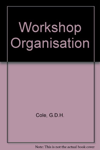 Workshop Organisation (9780091140311) by G.D.H. Cole