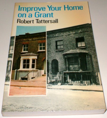 Improve Your Home on a Grant (9780091144012) by Robert Tattersall