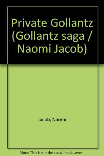 9780091149109: Private Gollantz (Gollantz saga / Naomi Jacob)