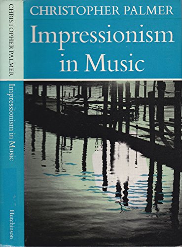 9780091151409: IMPRESSIONISM IN MUSIC (UNIV. LIB.)