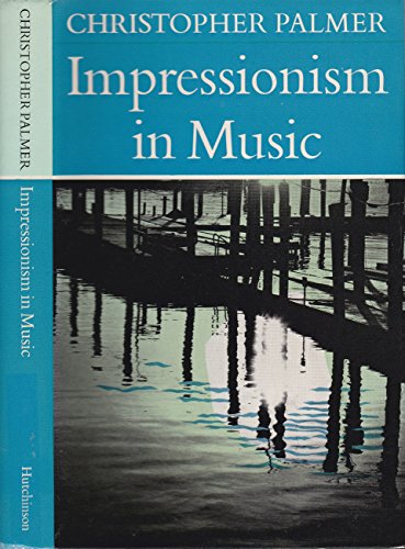 Stock image for Impressionism in Music. for sale by Travis & Emery Music Bookshop ABA