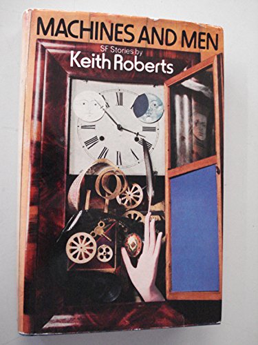 9780091151805: Machines and Men by Roberts, Keith