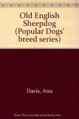 9780091154004: OLD ENGLISH SHEEPDOG (POPULAR DOGS' BREED SERIES)