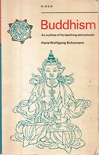 Beispielbild fr Buddhism: An Outline of Its Teachings and Schools by Hans Wolfgang Schumann (1973-08-06) zum Verkauf von WorldofBooks