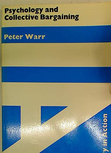 Stock image for Psychology and Collective Bargaining: Industry In Action for sale by Ryde Bookshop Ltd