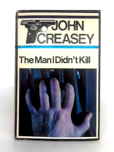 Man I Didn't Kill (9780091162009) by John Creasey