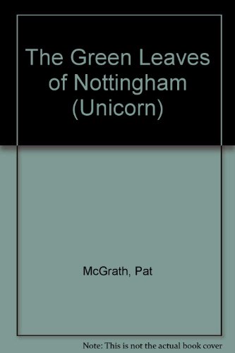 9780091164102: The Green Leaves of Nottingham (Unicorn)
