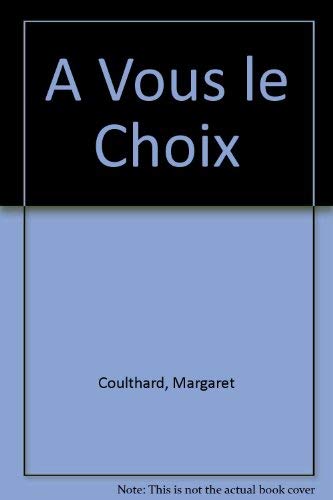 Stock image for A Vous Le Choix for sale by dsmbooks