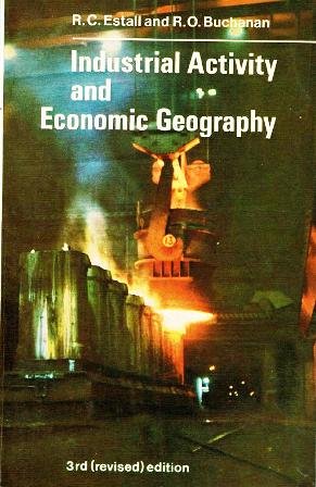 Beispielbild fr Industrial Activity and Economic Geography : A Study of the Forces Behind the Geographical Location of Productive Activity in Manufacturing Industry zum Verkauf von PsychoBabel & Skoob Books