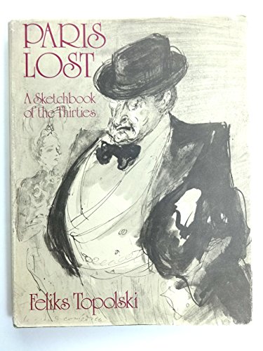 9780091176204: Paris Lost: Sketch Book of the Thirties from Feliks Topolski