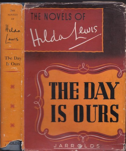 The day is ours (9780091177300) by Lewis, Hilda Winifred