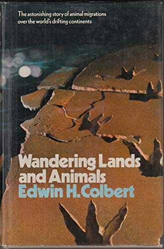 9780091179502: Wandering Lands and Animals: Story of the Continental Drift and Animal Populations