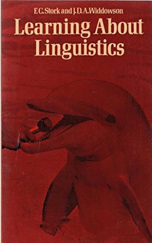 Learning about linguistics: An introductory workbook (9780091180614) by F.C.; Widdowson J. D. A. Stork; J.D.A. Widdowson