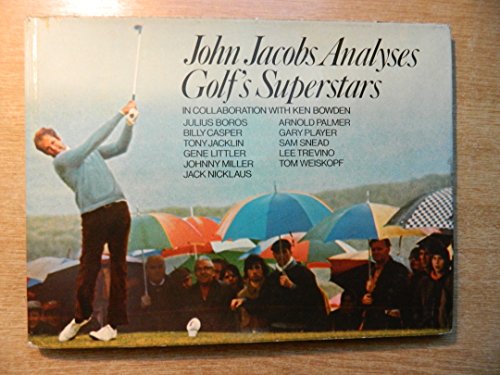 Stock image for John Jacobs Analyses Golf's Superstars for sale by Better World Books Ltd