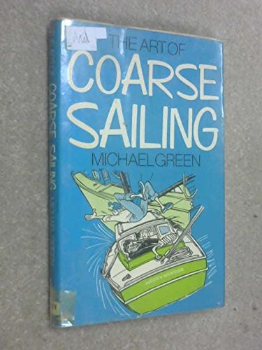Beispielbild fr Art of Coarse Sailing zum Verkauf von WorldofBooks