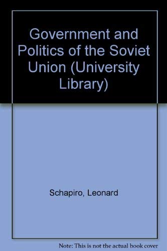 Beispielbild fr Government and Politics of the Soviet Union (University Library) zum Verkauf von AwesomeBooks