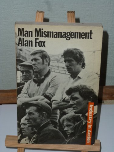 9780091195915: Man Mismanagement (Industry in action)