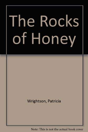 9780091197605: The Rocks of Honey