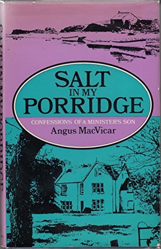 Stock image for Salt in My Porridge: Confessions of a Ministers Son for sale by Reuseabook