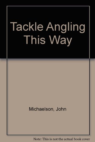 9780091204501: Tackle Angling This Way
