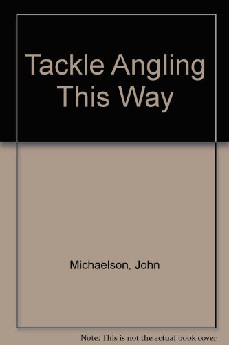 Stock image for Tackle Angling This Way for sale by Goldstone Books