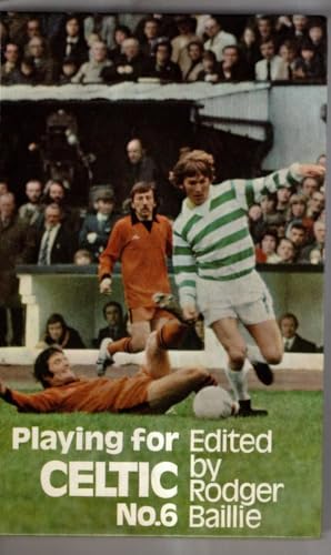 Stock image for Playing for Celtic No. 6 for sale by WorldofBooks