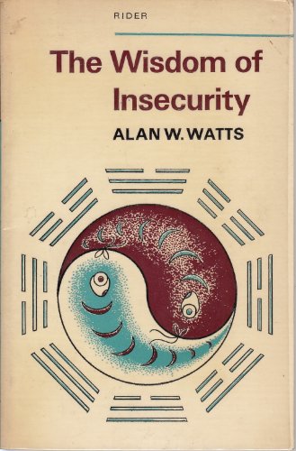 9780091210717: The Wisdom of Insecurity