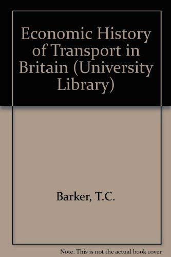 9780091214708: Economic History of Transport in Britain (University Library)